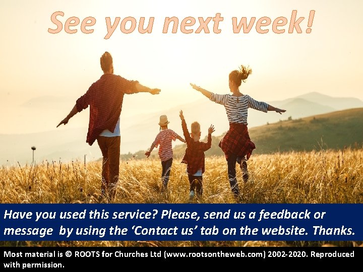 See you next week! Have you used this service? Please, send us a feedback