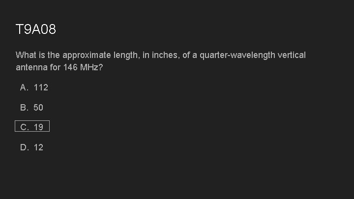 T 9 A 08 What is the approximate length, in inches, of a quarter-wavelength