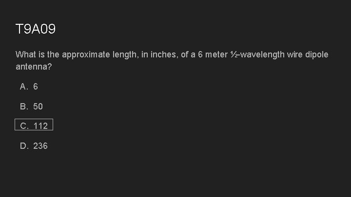 T 9 A 09 What is the approximate length, in inches, of a 6