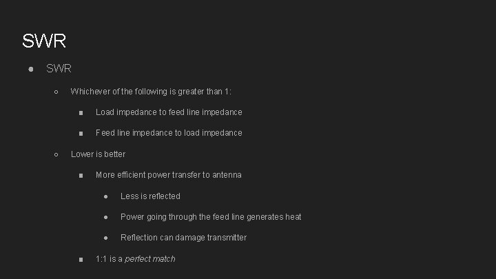 SWR ● SWR ○ ○ Whichever of the following is greater than 1: ■