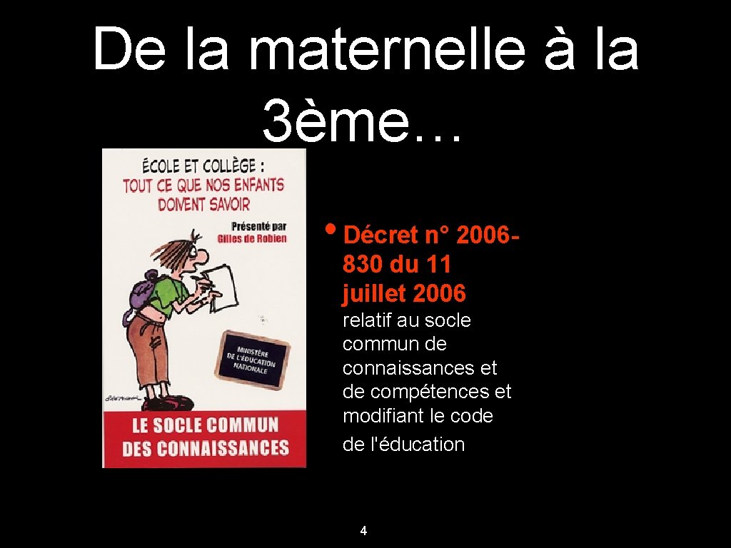 De la maternelle à la 3ème… • Décret n° 2006830 du 11 juillet 2006