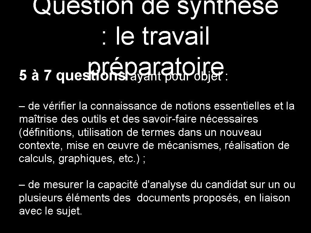 Question de synthèse : le travail préparatoire 5 à 7 questions ayant pour objet