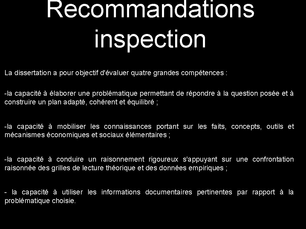 Recommandations inspection La dissertation a pour objectif d'évaluer quatre grandes compétences : -la capacité