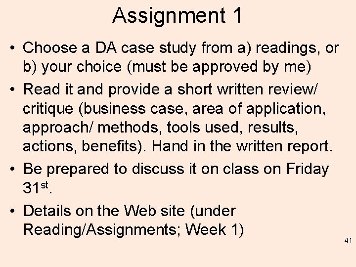 Assignment 1 • Choose a DA case study from a) readings, or b) your