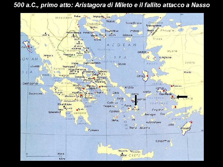 500 a. C. , primo atto: Aristagora di Mileto e il fallito attacco a