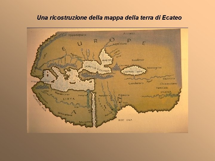 Una ricostruzione della mappa della terra di Ecateo 