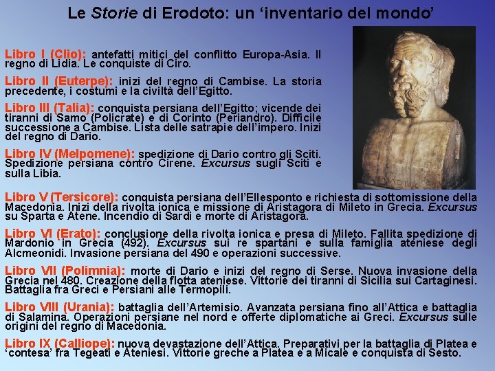 Le Storie di Erodoto: un ‘inventario del mondo’ Libro I (Clio): antefatti mitici del