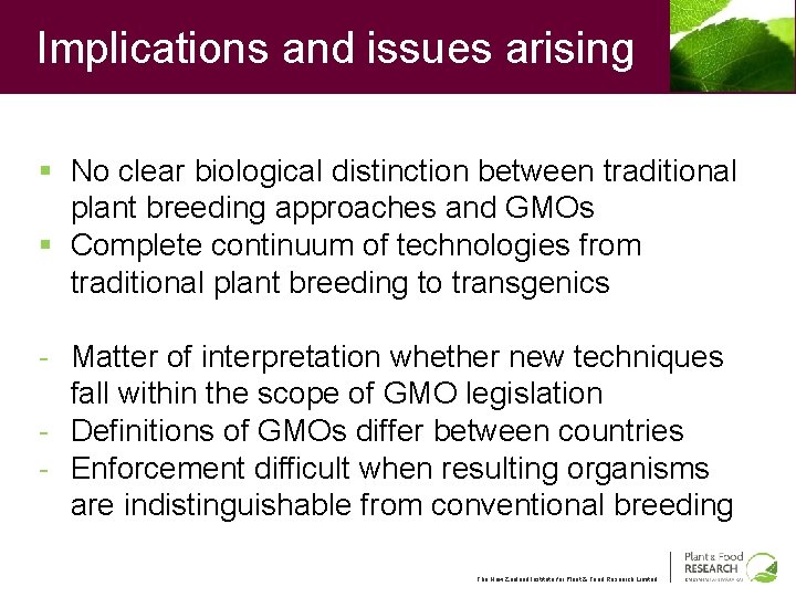 Implications and issues arising § No clear biological distinction between traditional plant breeding approaches