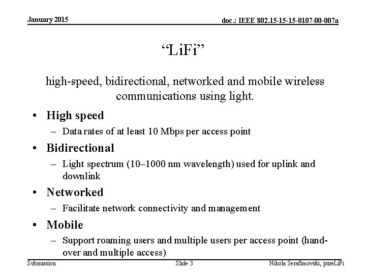 January 2015 doc. : IEEE 802. 15 -15 -15 -0107 -00 -007 a “Li.