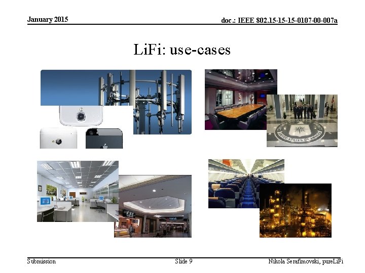 January 2015 doc. : IEEE 802. 15 -15 -15 -0107 -00 -007 a Li.