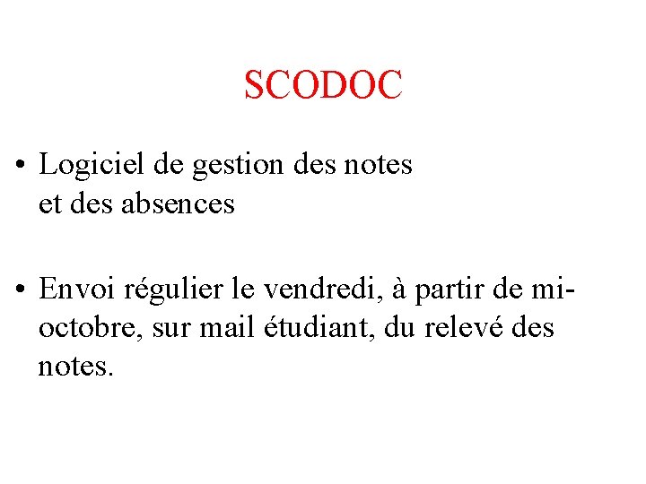 SCODOC • Logiciel de gestion des notes et des absences • Envoi régulier le SCODOC • Logiciel de gestion des notes et des absences • Envoi régulier le