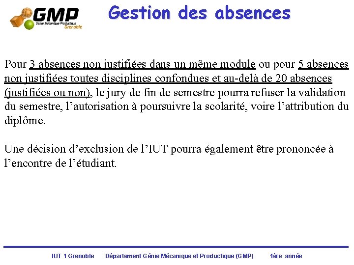 Gestion des absences Pour 3 absences non justifiées dans un même module ou pour Gestion des absences Pour 3 absences non justifiées dans un même module ou pour