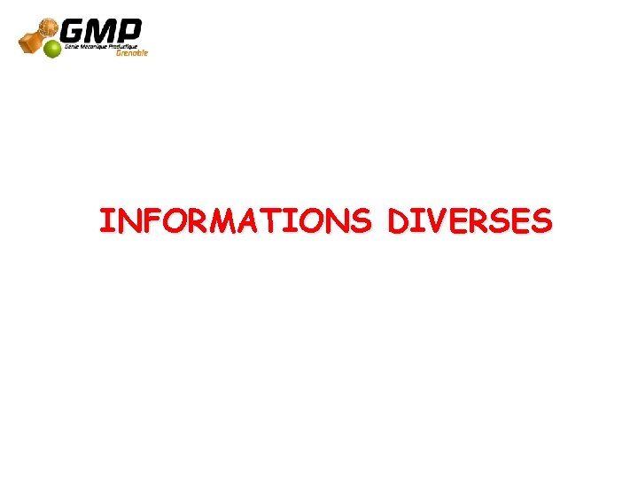 INFORMATIONS DIVERSES INFORMATIONS DIVERSES