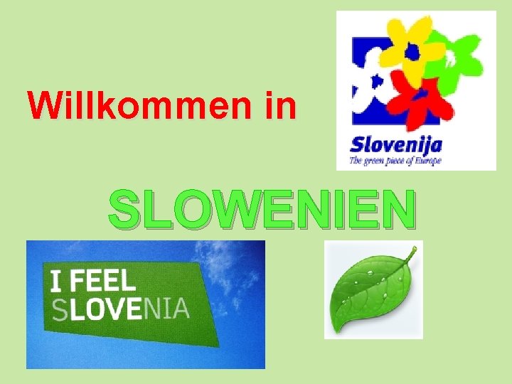 Willkommen in SLOWENIEN 