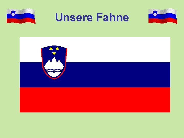 Unsere Fahne 