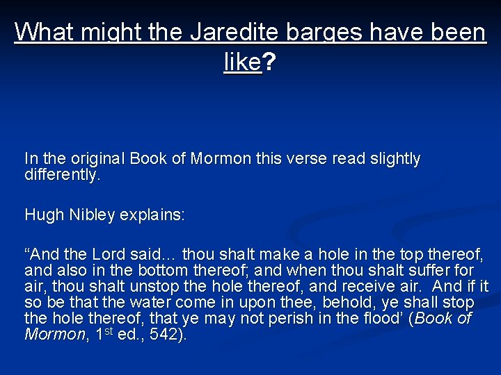 What might the Jaredite barges have been like? In the original Book of Mormon