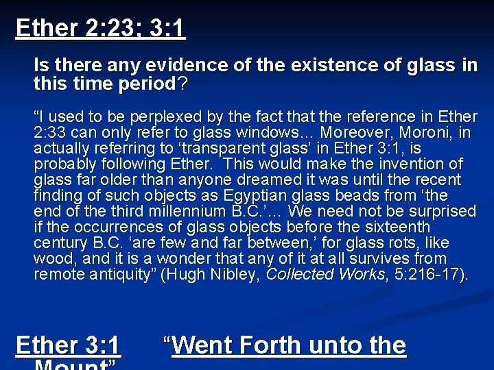 Ether 2: 23; 3: 1 Is there any evidence of the existence of glass