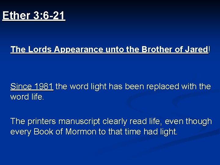 Ether 3: 6 -21 The Lords Appearance unto the Brother of Jared! Since 1981