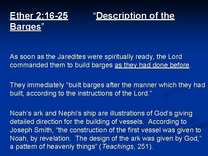 Ether 2: 16 -25 Barges” “Description of the As soon as the Jaredites were