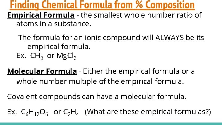 Finding Chemical Formula from % Composition Empirical Formula - the smallest whole number ratio