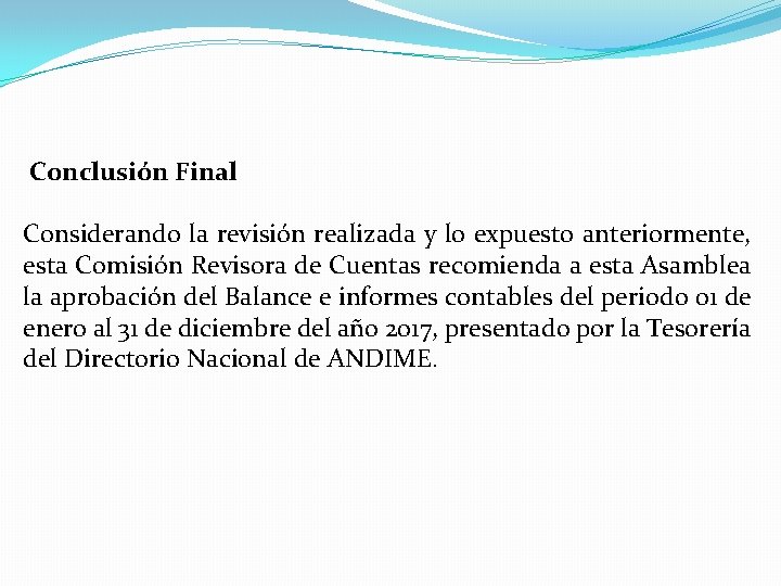 Conclusión Final Considerando la revisión realizada y lo expuesto anteriormente, esta Comisión Revisora de Conclusión Final Considerando la revisión realizada y lo expuesto anteriormente, esta Comisión Revisora de
