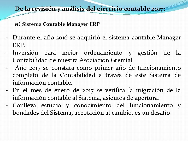 De la revisión y análisis del ejercicio contable 2017: a) Sistema Contable Manager ERP De la revisión y análisis del ejercicio contable 2017: a) Sistema Contable Manager ERP