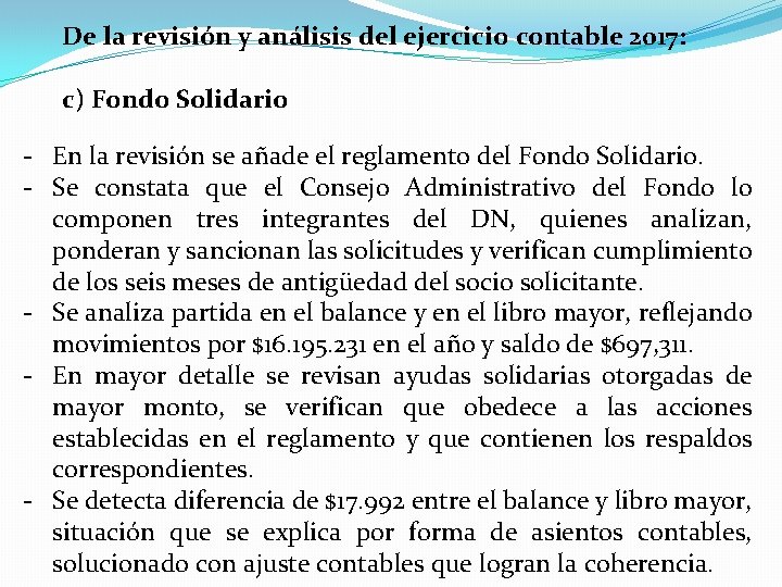 De la revisión y análisis del ejercicio contable 2017: c) Fondo Solidario - En De la revisión y análisis del ejercicio contable 2017: c) Fondo Solidario - En