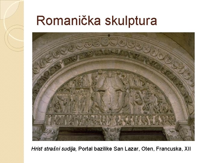 Romanička skulptura Hrist strašni sudija, Portal bazilike San Lazar, Oten, Francuska, XII 