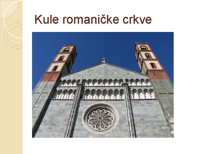 Kule romaničke crkve 