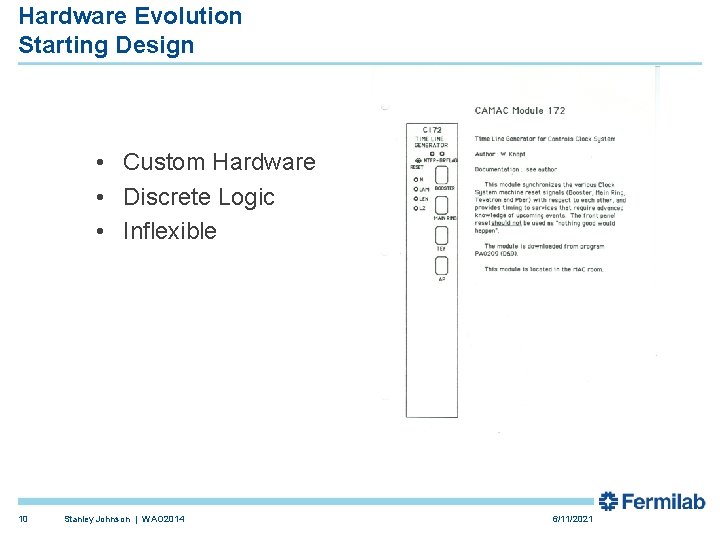 Hardware Evolution Starting Design • Custom Hardware • Discrete Logic • Inflexible 10 Stanley Hardware Evolution Starting Design • Custom Hardware • Discrete Logic • Inflexible 10 Stanley