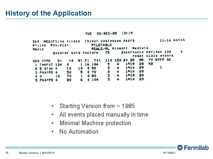 History of the Application • • 12 Stanley Johnson | WAO 2014 Starting Version History of the Application • • 12 Stanley Johnson | WAO 2014 Starting Version