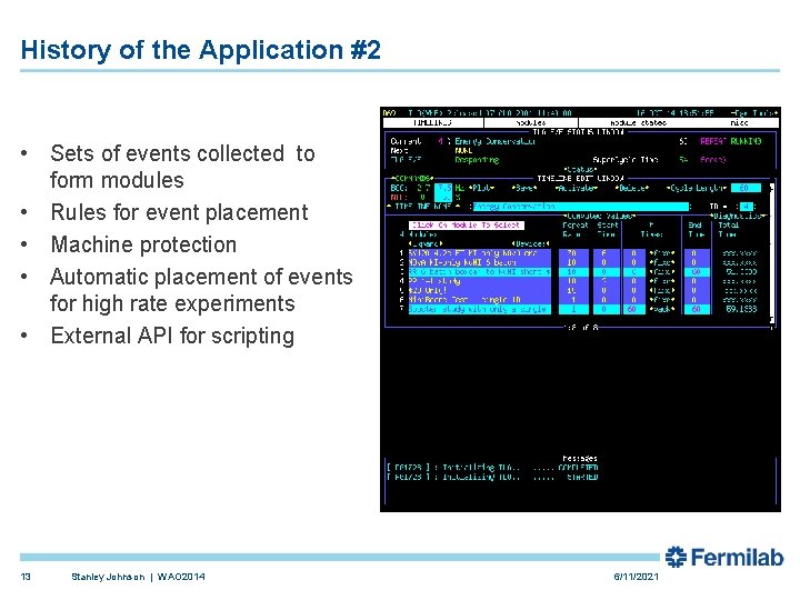History of the Application #2 • Sets of events collected to form modules • History of the Application #2 • Sets of events collected to form modules •