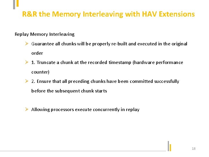 R&R the Memory Interleaving with HAV Extensions Replay Memory Interleaving Ø Guarantee all chunks