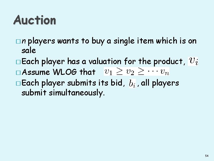 Auction �n players wants to buy a single item which is on sale �