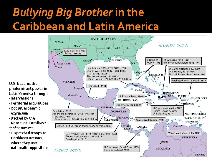Bullying Big Brother in the Caribbean and Latin America U. S. became the predominant