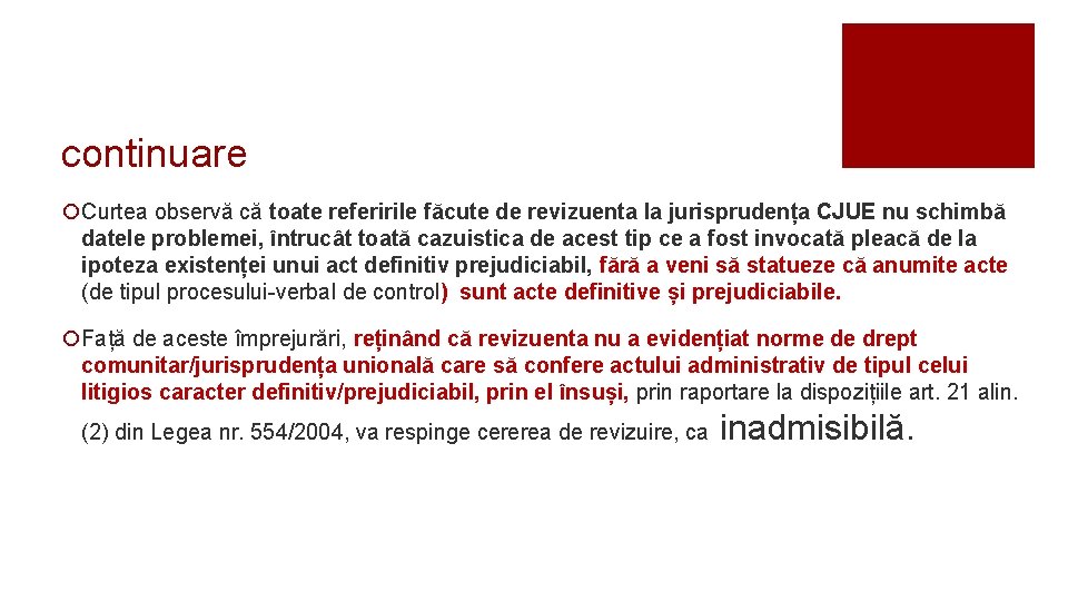 continuare ¡Curtea observă că toate referirile făcute de revizuenta la jurisprudența CJUE nu schimbă