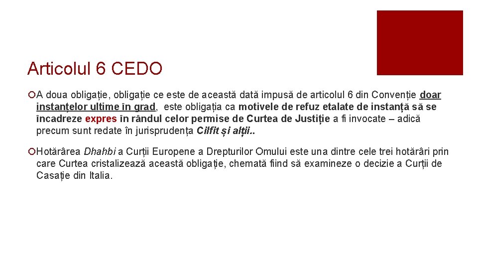 Articolul 6 CEDO ¡A doua obligație, obligație ce este de această dată impusă de