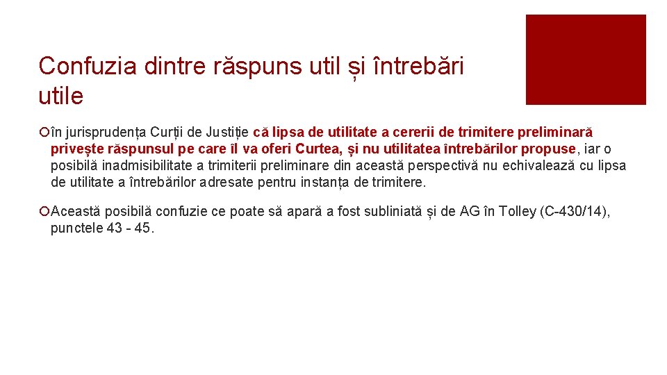 Confuzia dintre răspuns util și întrebări utile ¡în jurisprudența Curții de Justiție că lipsa