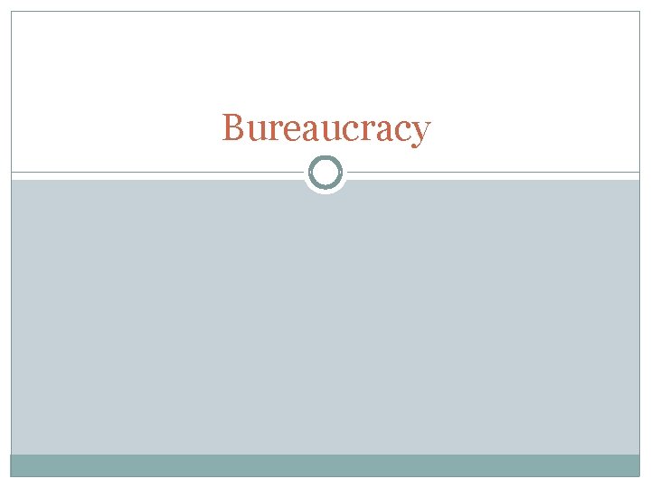 Bureaucracy 