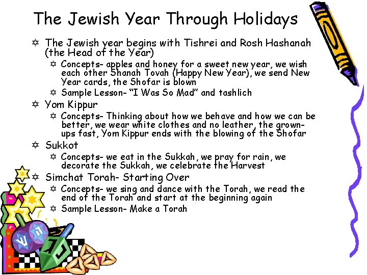 The Jewish Year Through Holidays Y The Jewish year begins with Tishrei and Rosh