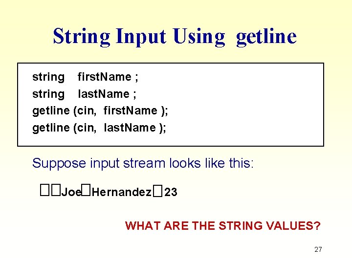 String Input Using getline string first. Name ; string last. Name ; getline (cin, String Input Using getline string first. Name ; string last. Name ; getline (cin,