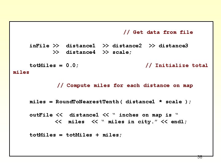// Get data from file in. File >> >> distance 1 distance 4 >> // Get data from file in. File >> >> distance 1 distance 4 >>