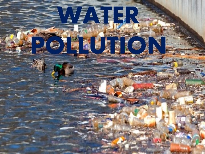 WATER POLLUTION 