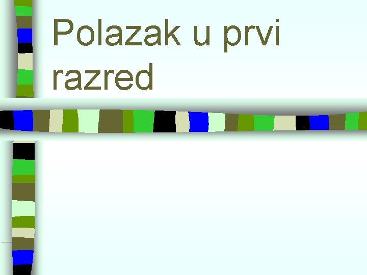 Polazak u prvi razred 