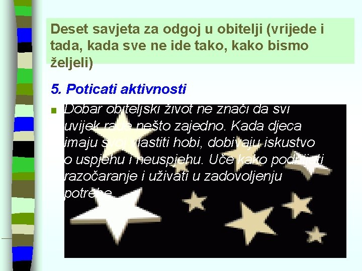 Deset savjeta za odgoj u obitelji (vrijede i tada, kada sve ne ide tako,