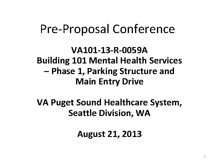 Pre-Proposal Conference VA 101 -13 -R-0059 A Building 101 Mental Health Services – Phase