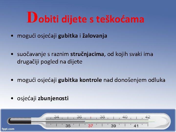 Dobiti dijete s teškoćama • mogući osjećaji gubitka i žalovanja • suočavanje s raznim