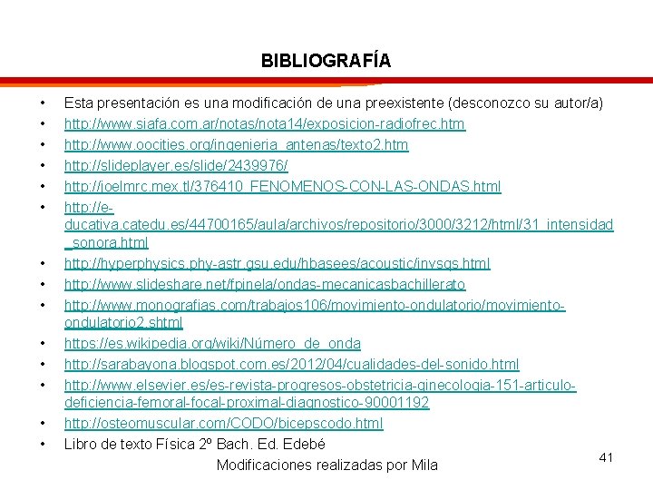 BIBLIOGRAFÍA • • • • Esta presentación es una modificación de una preexistente (desconozco