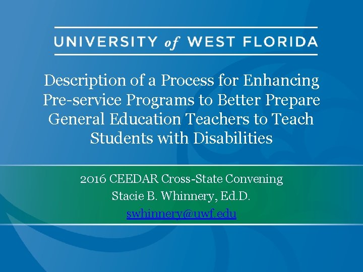 Description of a Process for Enhancing Pre-service Programs to Better Prepare General Education Teachers Description of a Process for Enhancing Pre-service Programs to Better Prepare General Education Teachers