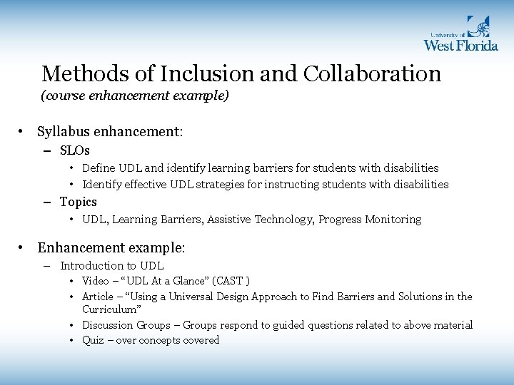 Methods of Inclusion and Collaboration (course enhancement example) • Syllabus enhancement: – SLOs • Methods of Inclusion and Collaboration (course enhancement example) • Syllabus enhancement: – SLOs •